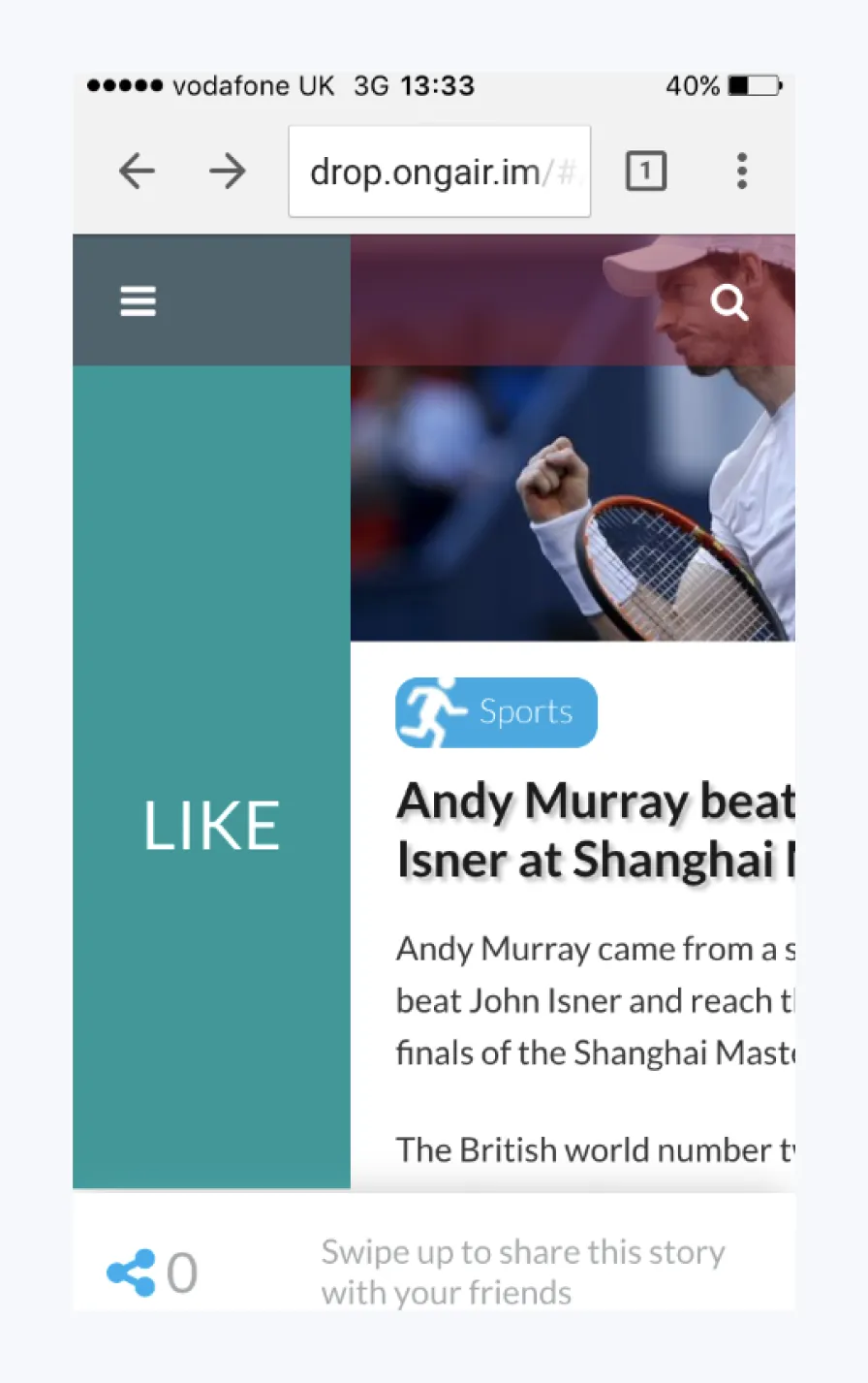 Drop in a phone browser: a sports story about Andy Murray beating John Isner at the Shanghai Masters, with Like on the left and “Swipe up to share this story with your friends” below.