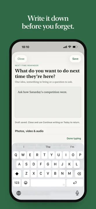 App Store screenshot: “Write it down before you forget.” At 18:10, a next-time reminder: “Ask how Saturday’s competition went.”